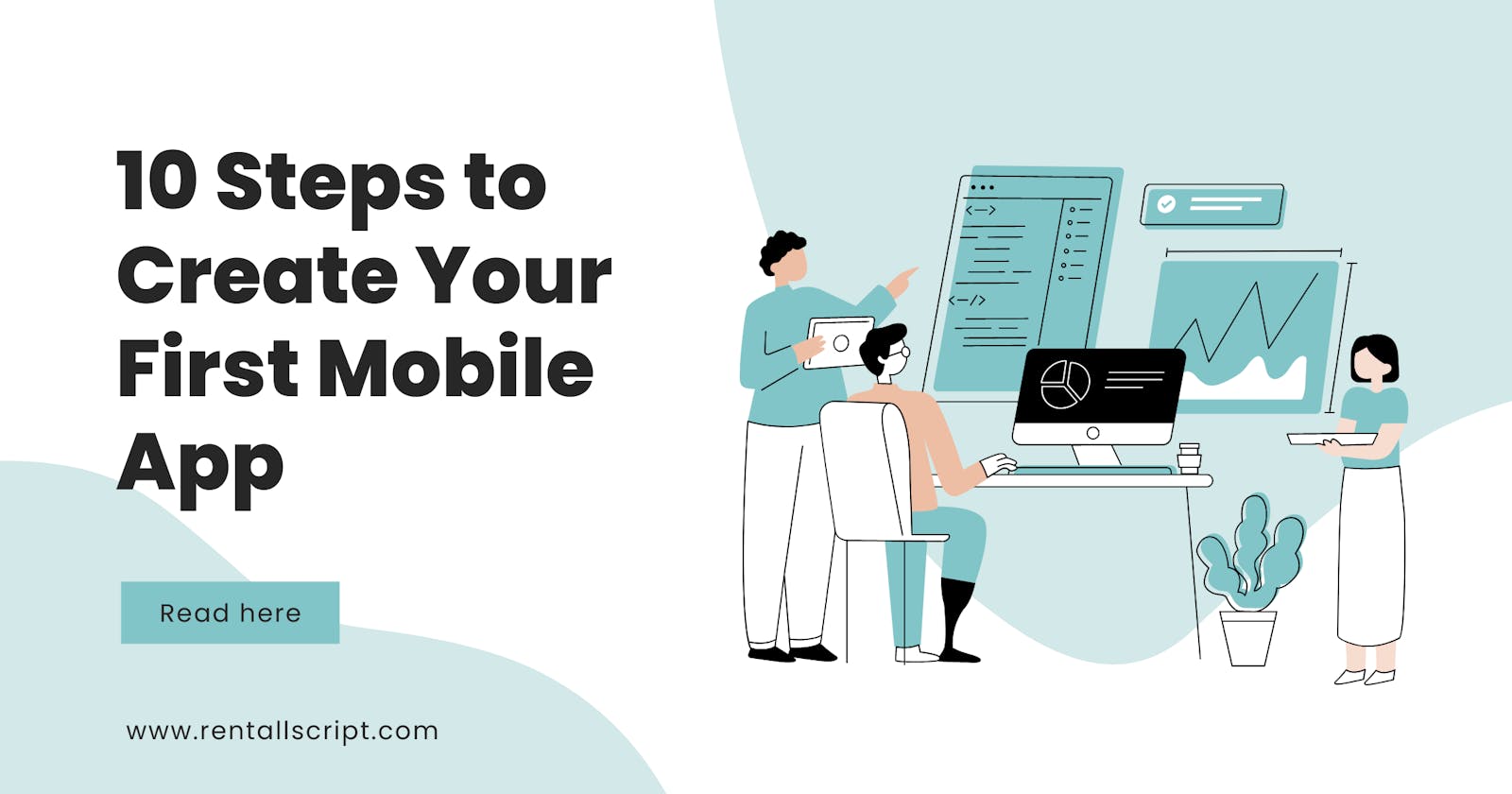 10 Steps to Create Your First Mobile App