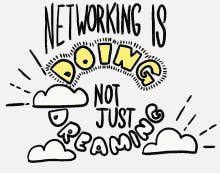 Networking is doing not just dreaming
