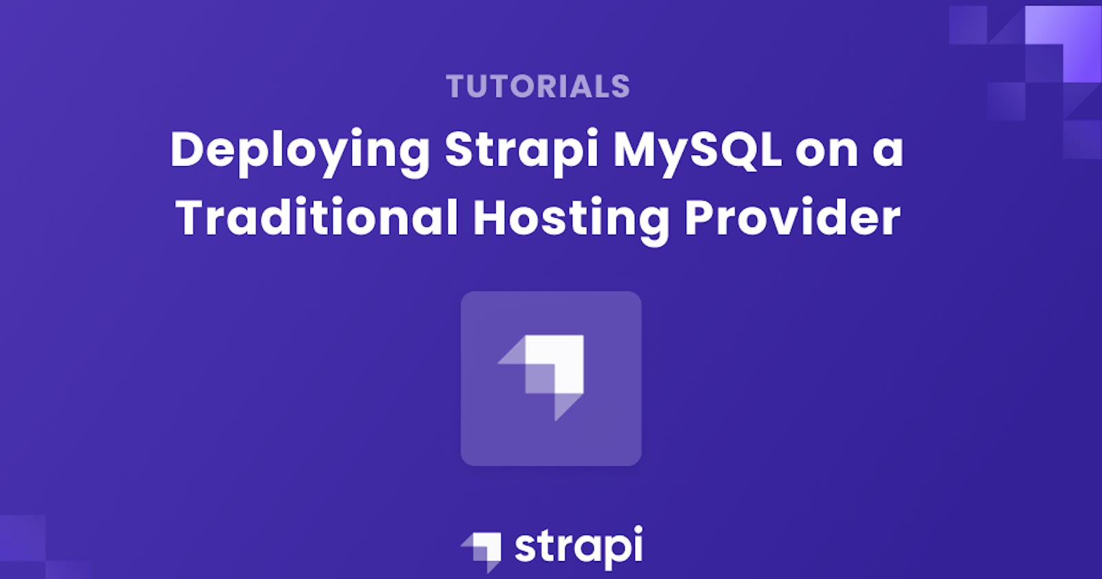 Deploying Strapi MySQL on a Traditional Hosting Provider