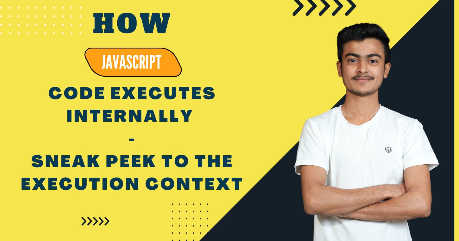 How JavaScript Code Executes Internally - Sneak Peek To The Execution Context