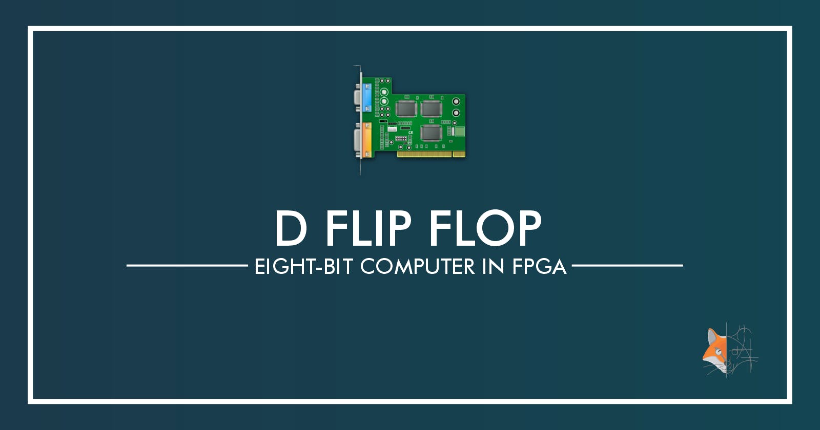 03. D Flip Flop - Eight-Bit Computer
