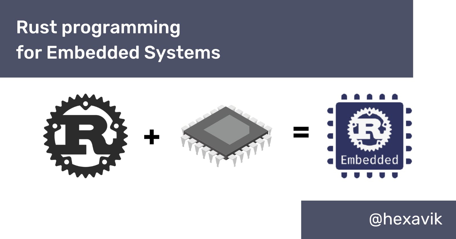 Why is Rust used as an embedded system programming language?