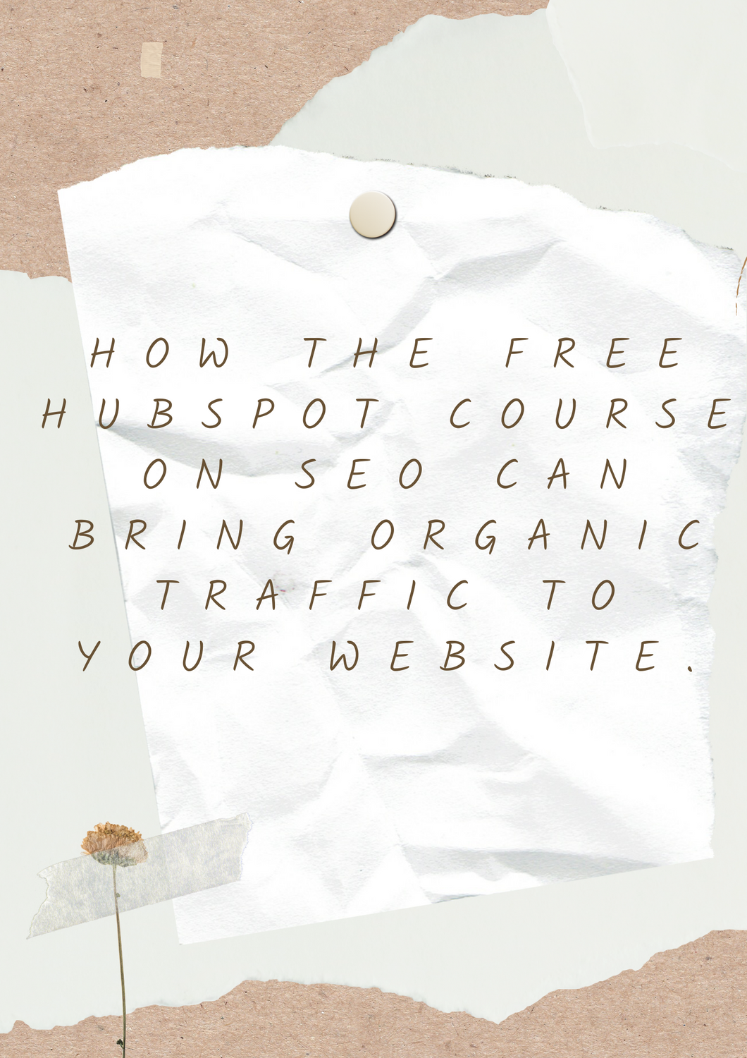 Free SEO Course on Hubspot Academy to Drive Traffic.