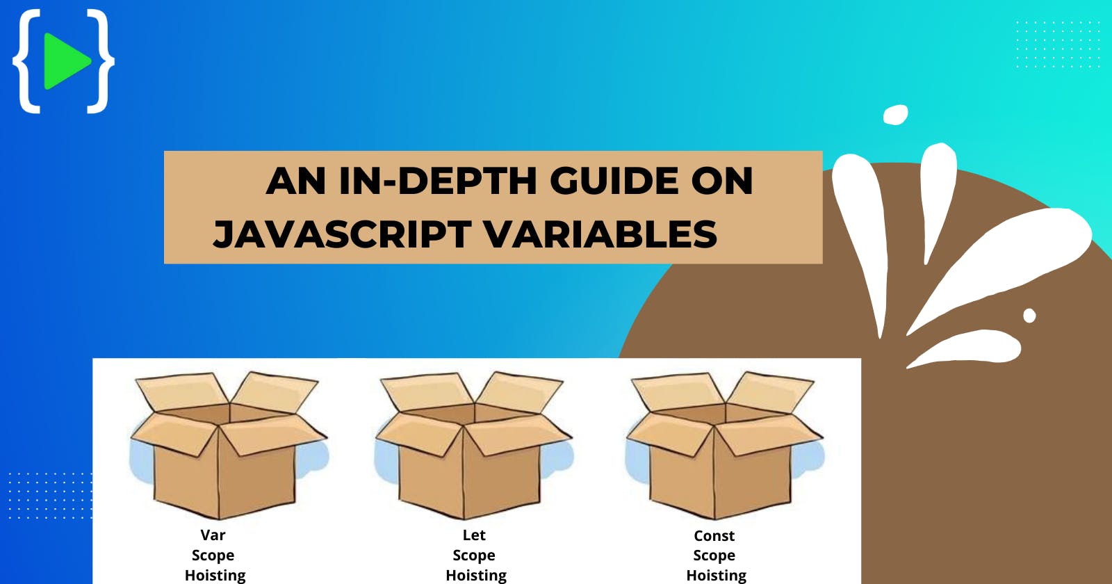 An in-depth guide on JavaScript Variables.