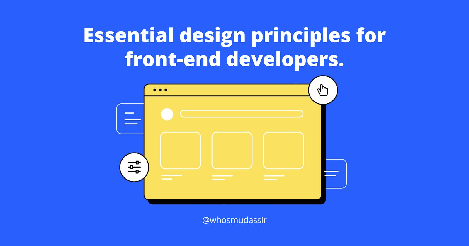 Essential design principles for front-end developers.