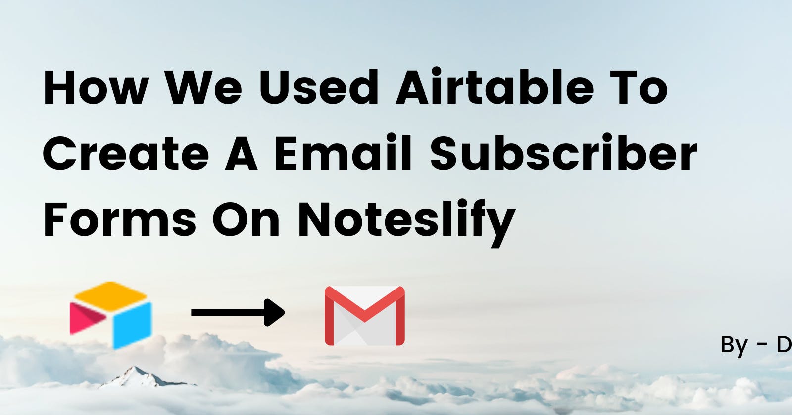 How We Used Airtable To Create An Email Subscriber Form On Noteslify For $0!!!