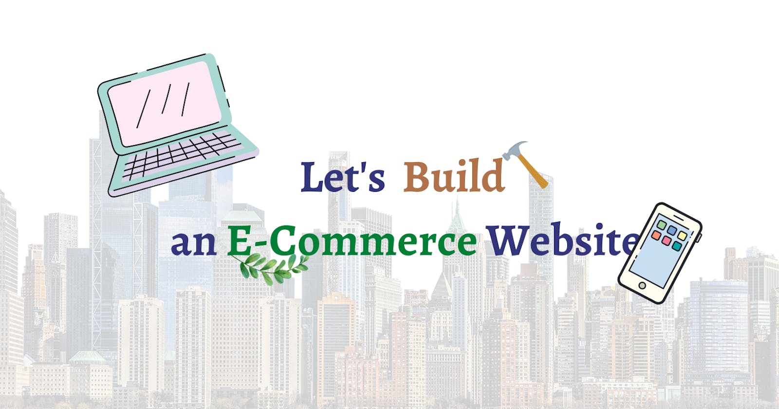 Let's build an E-Commerce Website