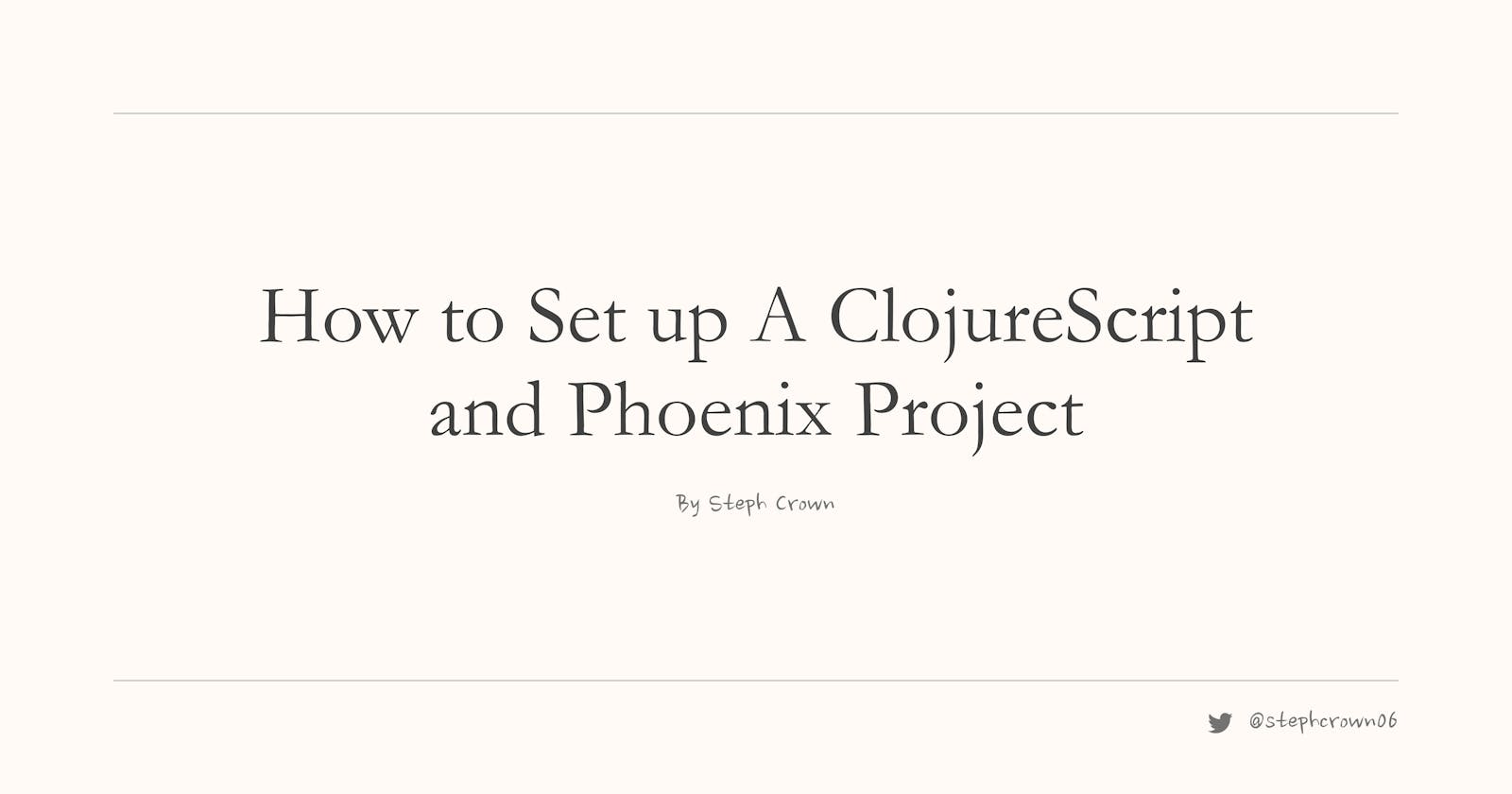 How to Set up A ClojureScript and Phoenix Project