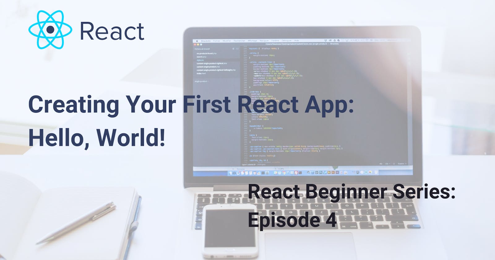 Episode 4: Creating Your First React App