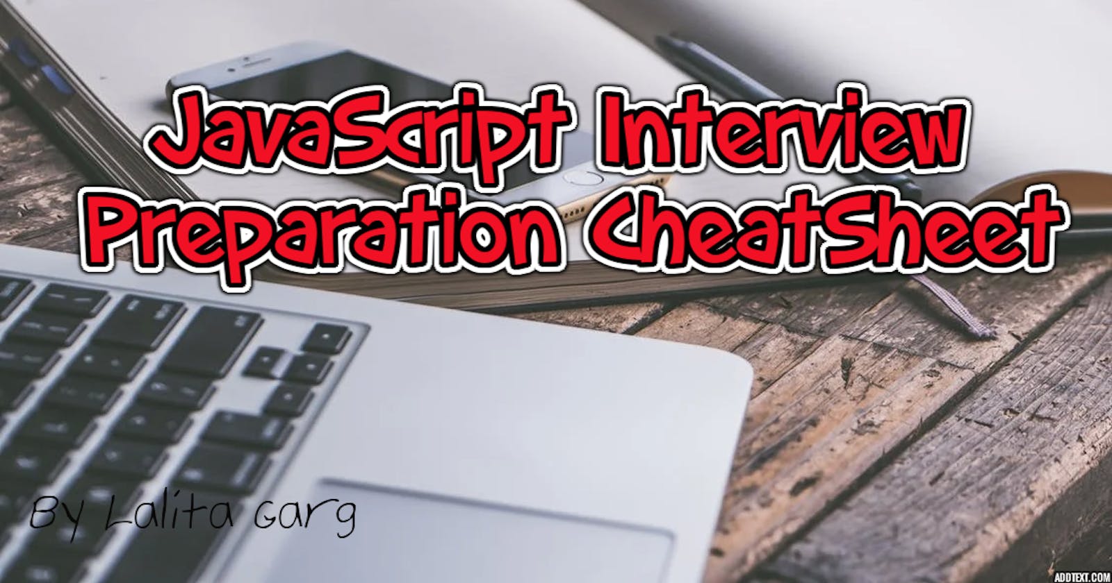 # JavaScript Interview Preparation CheatSheet
