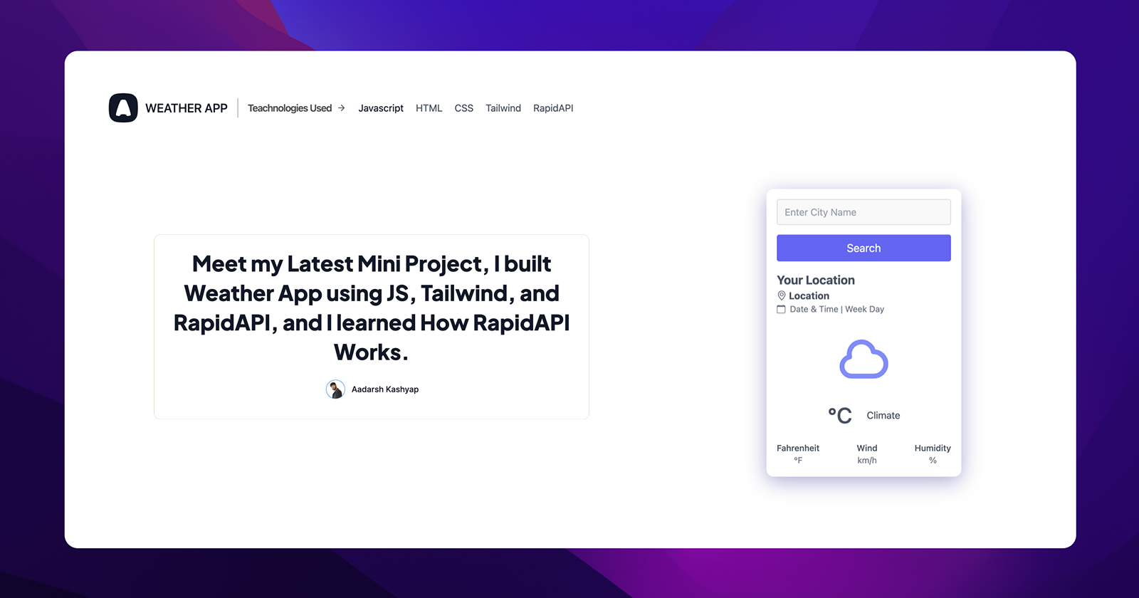 Meet my Latest Mini Project, I built Weather App using JS, Tailwind, and RapidAPI, and I learned How RapidAPI Works.
