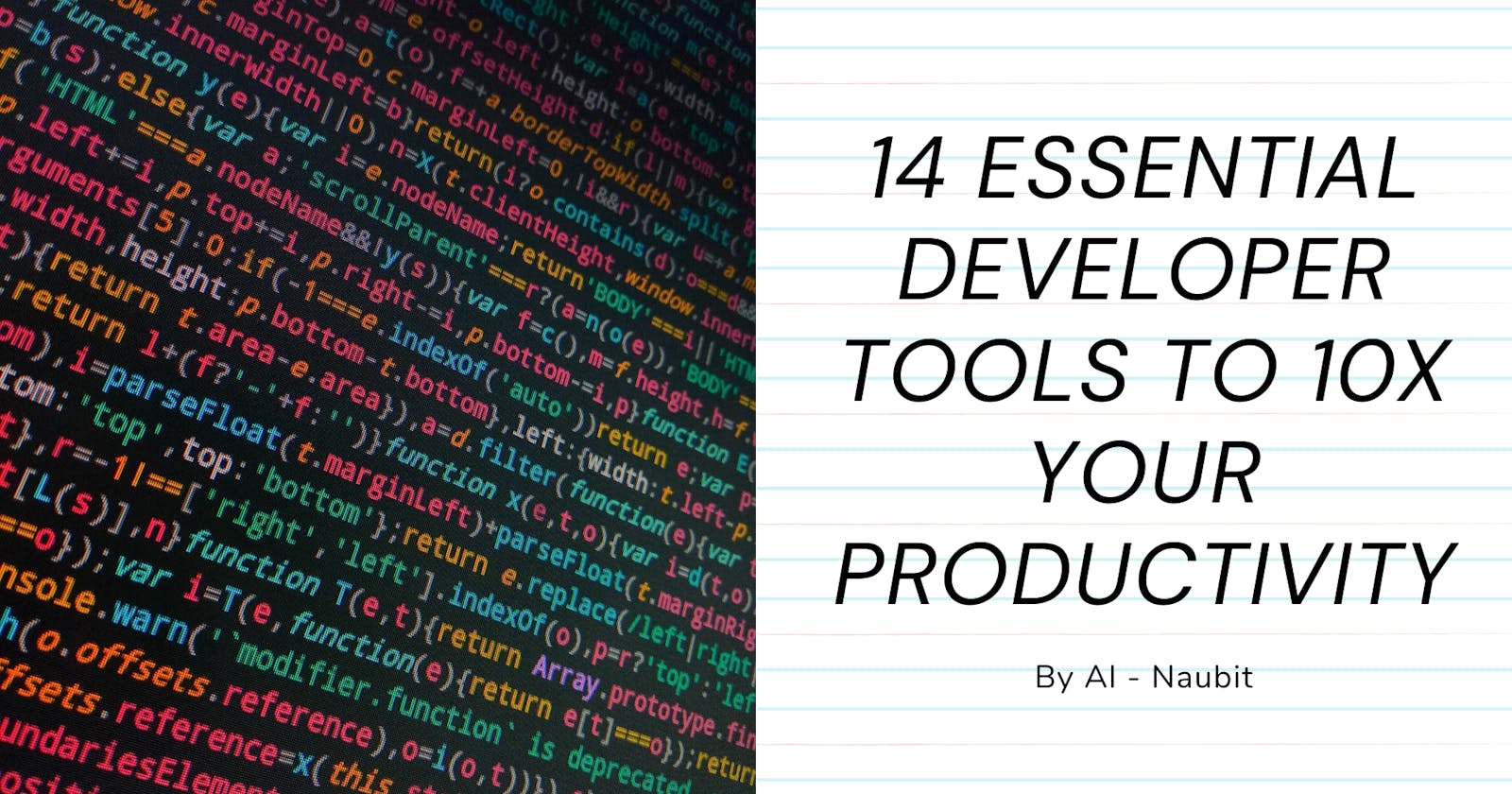 14 Essential Developer Tools to 10X Your Productivity 🚀✨