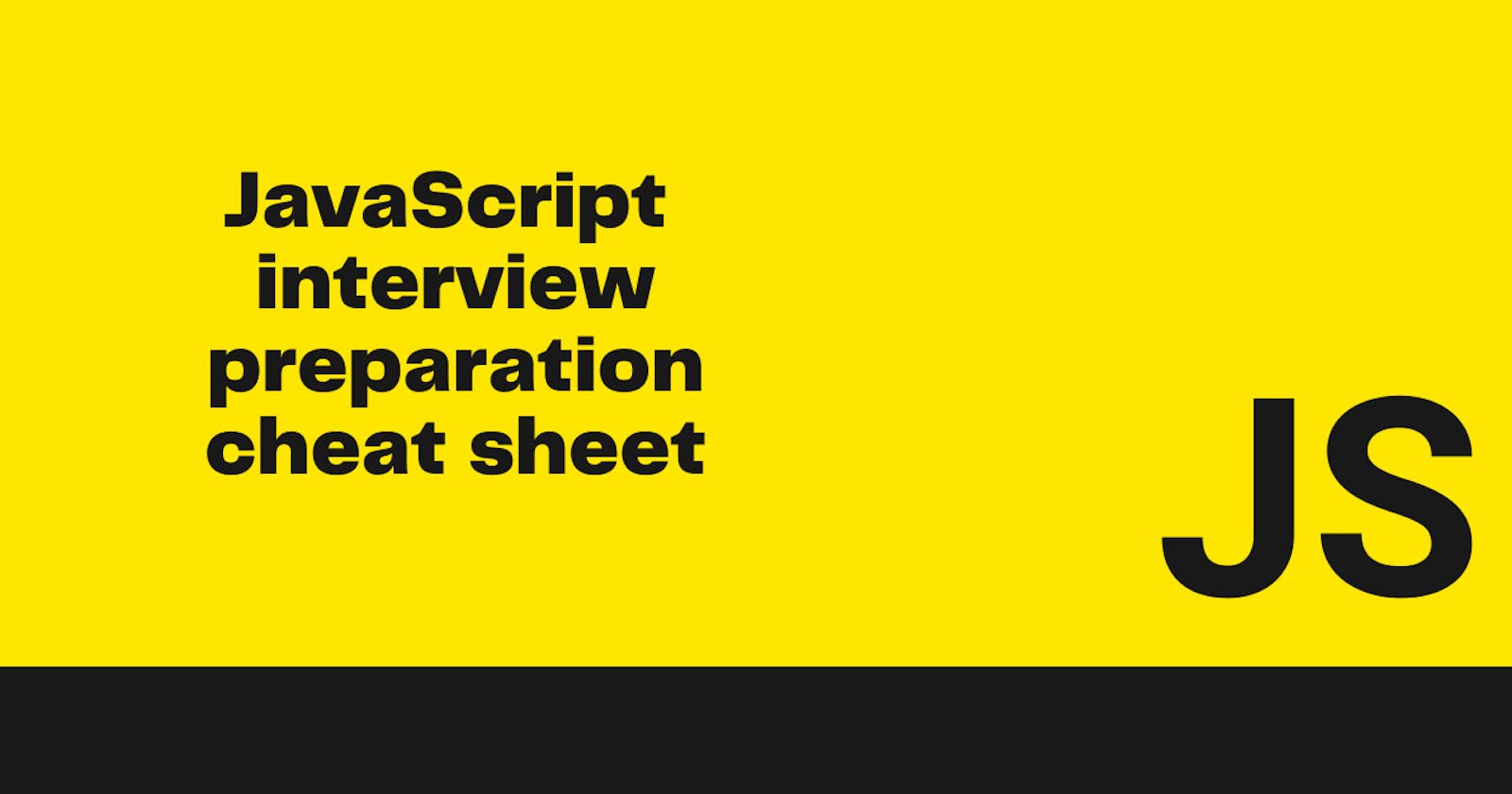 Javascript Interview Preparation Cheat sheet