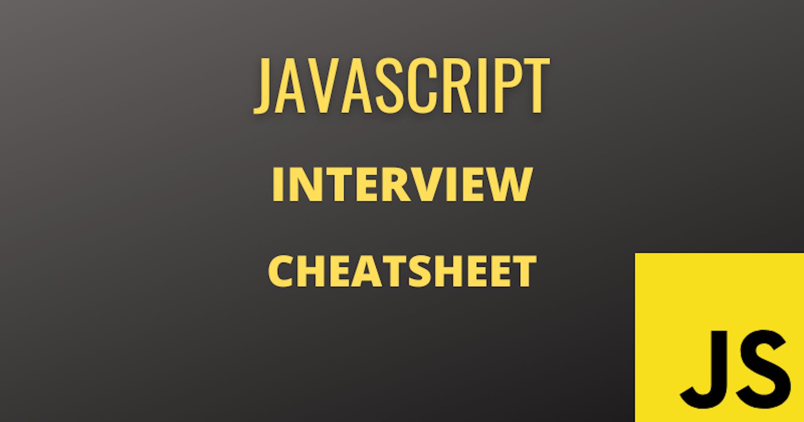 JavaScript Interview  Cheatsheet