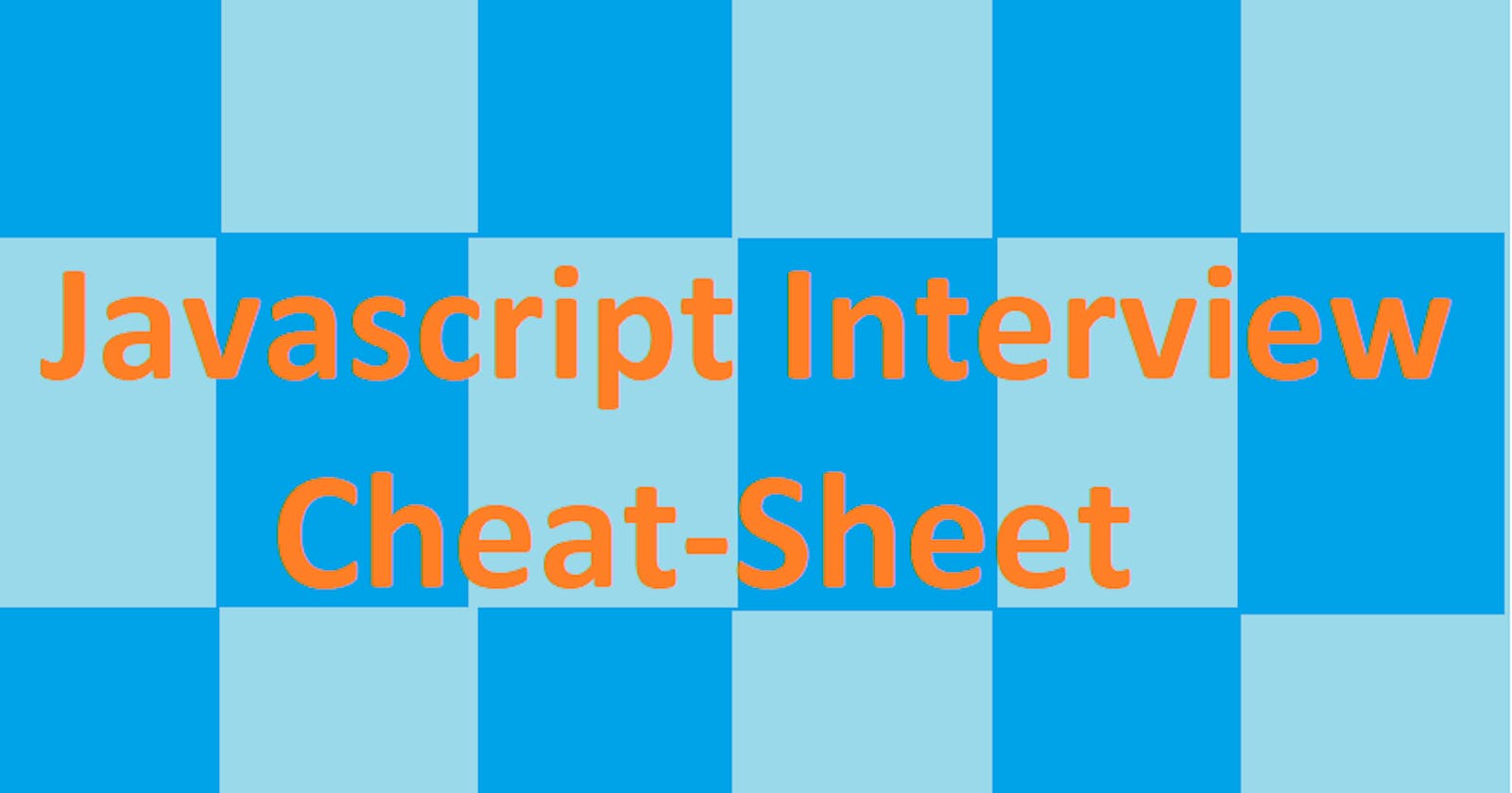 JavaScript Interview Cheat-sheet