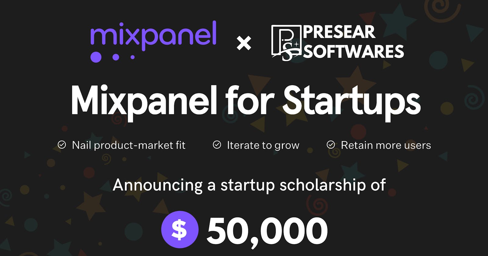 Presear Softwares has received a $50,000 startup scholarship from Mixpanel to work more toward product analytics