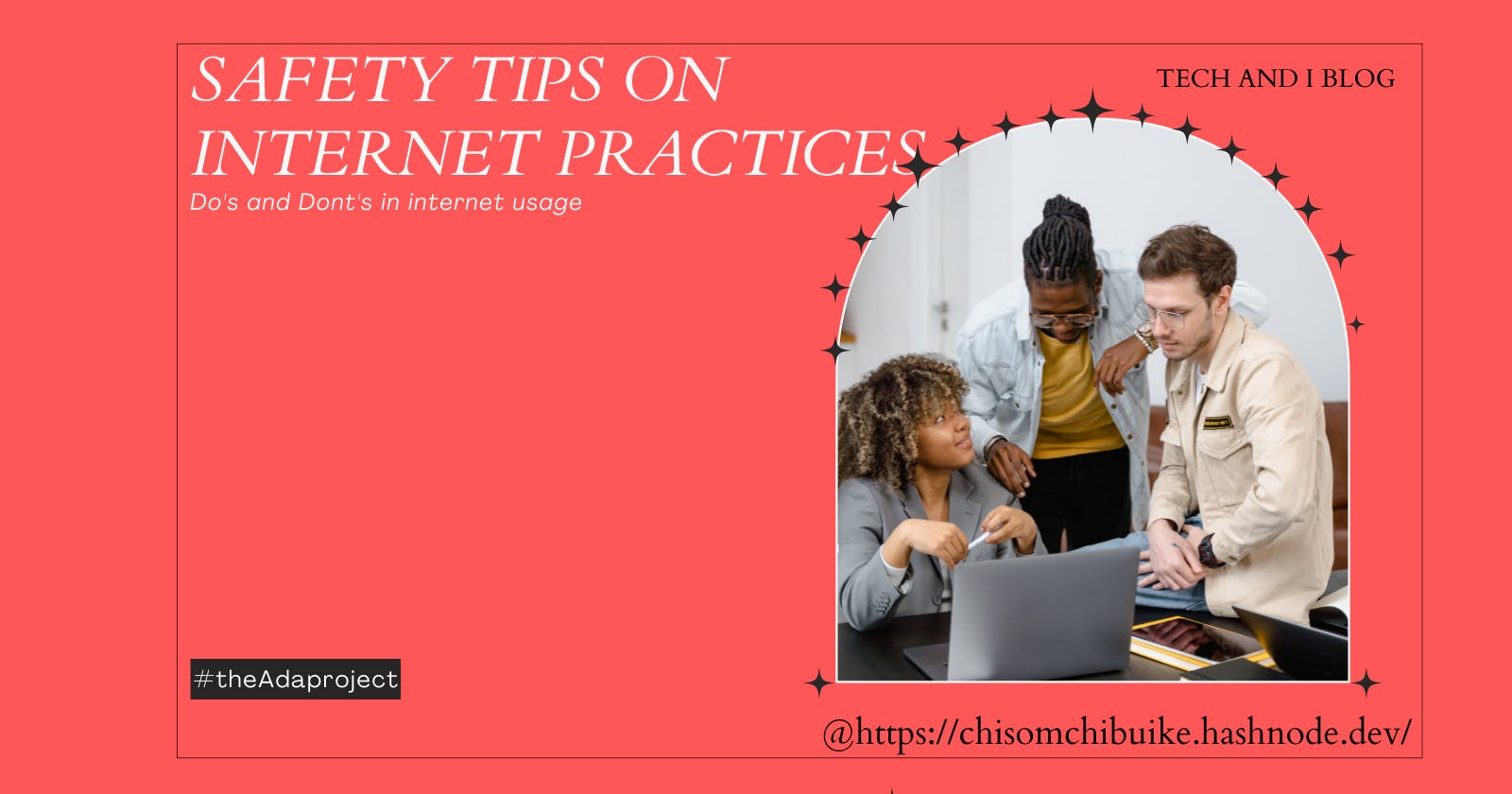 Safety Tips On Internet Practices.