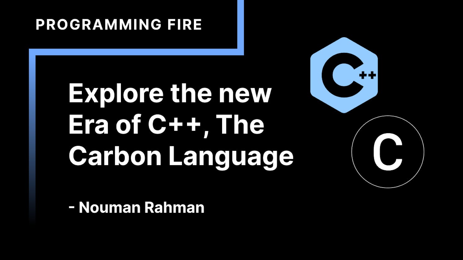 Explore the new Era of C++, The Carbon Language