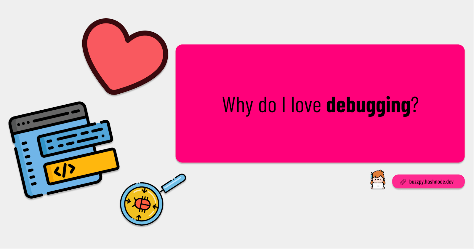 Why do I ♥ debugging?