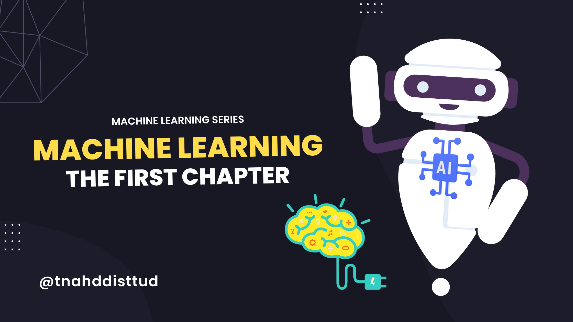 Machine Learning: The First Chapter