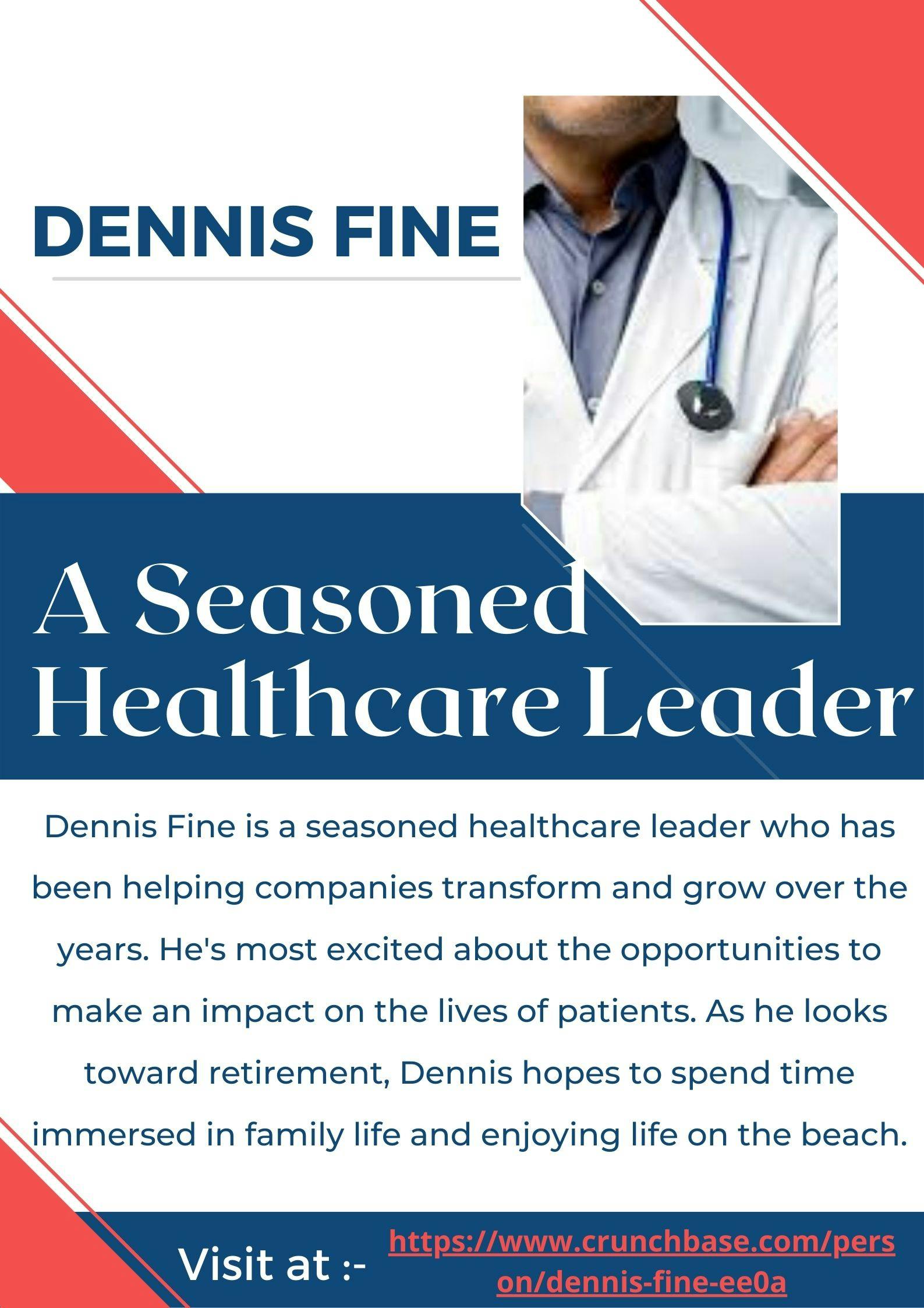 Dennis Fine - A Seasoned Healthcare Leader.jpg