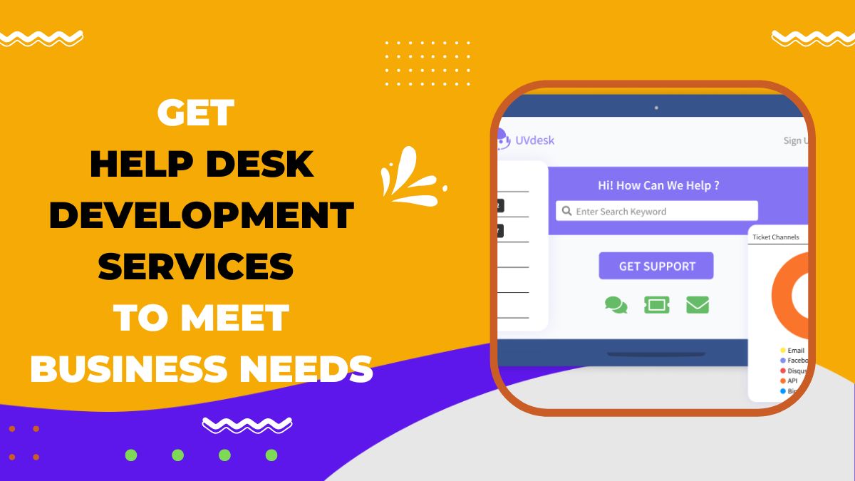Get Help Desk Development Services To Meet Business Needs.jpg