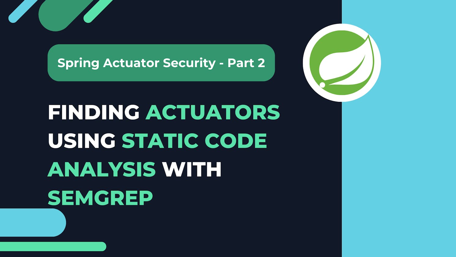 Spring Actuator Security, Part 2: Finding Actuators using Static Code Analysis with semgrep