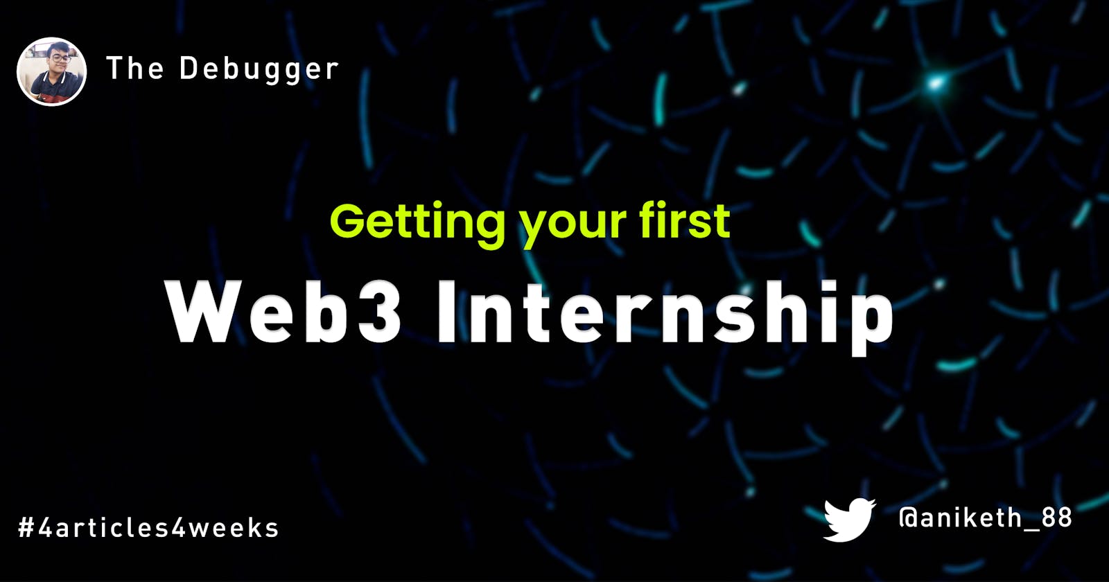 How did I get my first internship in web3 as a Developer Advocate and many such roles and how you can do it too?