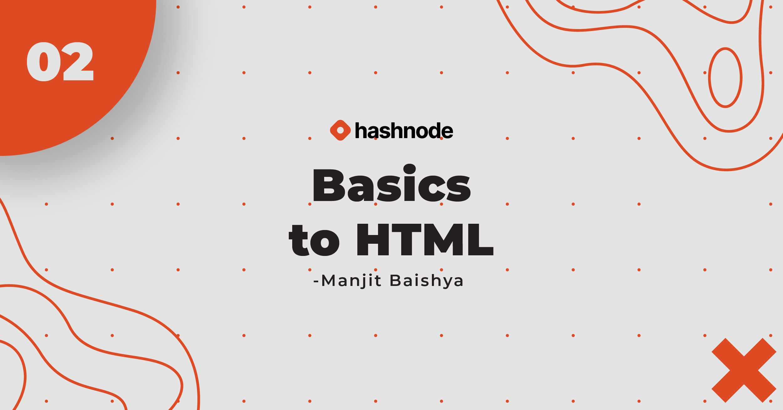 Day 02: Basics to HTML
