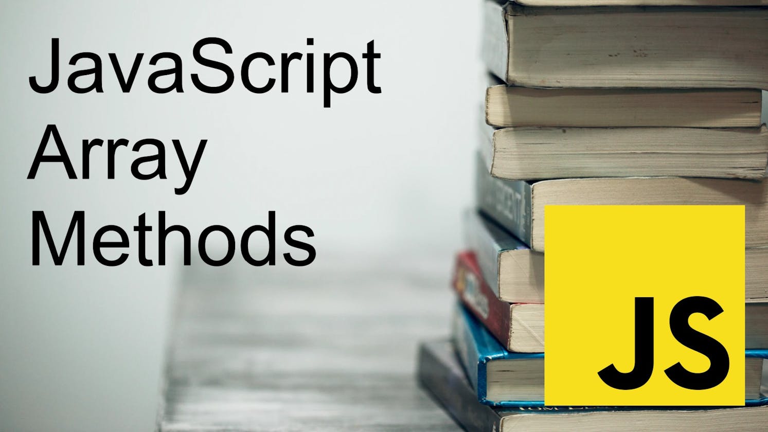 Understand all Array Methods of Javascript