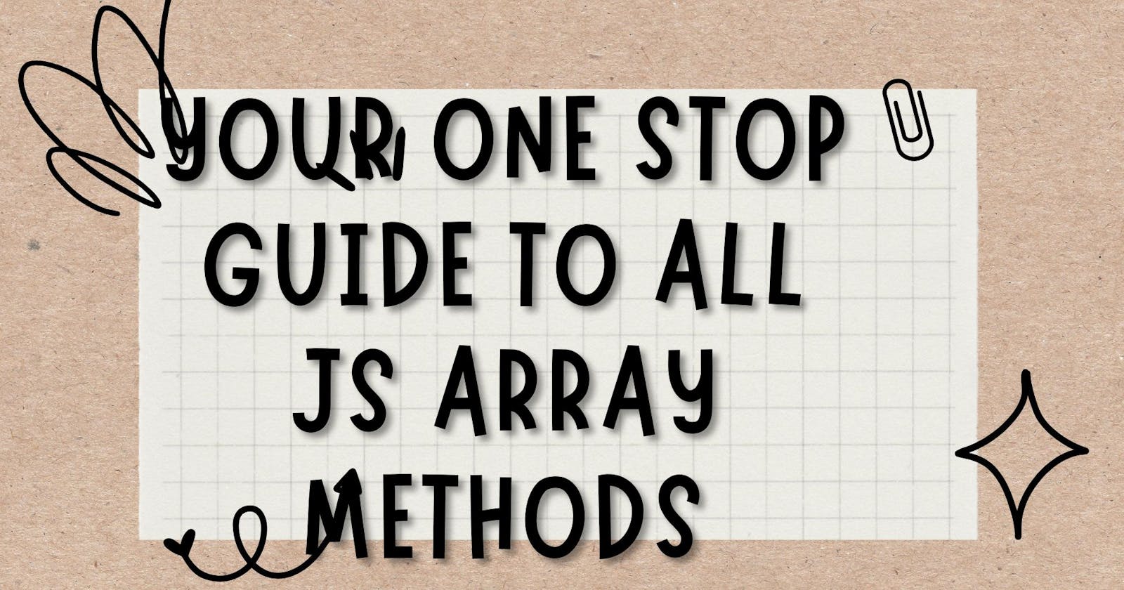 Here is Your Complete Guide about JS Array : part -1