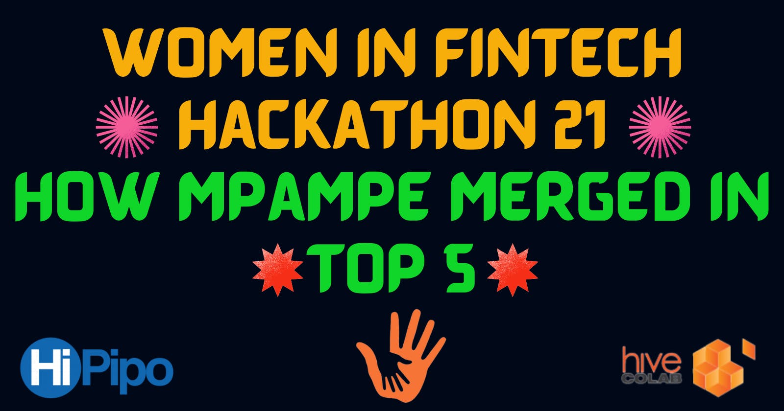 Women In FinTech Hackathon 21: How MpaMpe Merged in Top 5