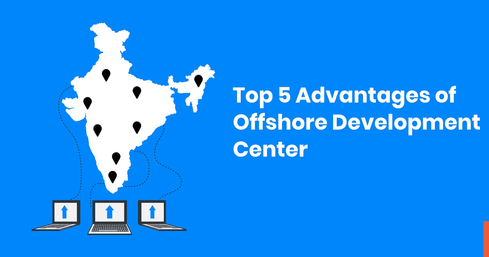 Outsourcing in India – Advantages of Offshore Development Center