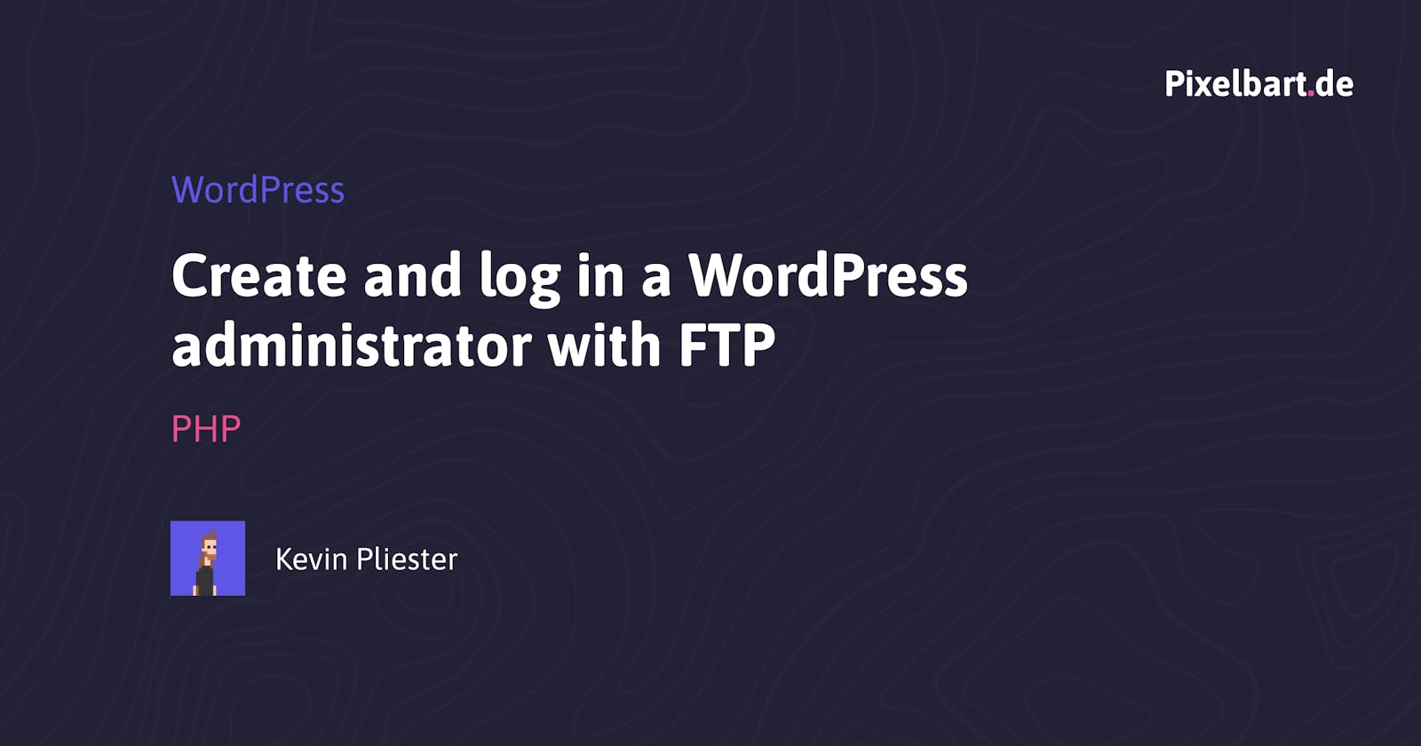 Create and log in a WordPress administrator with FTP