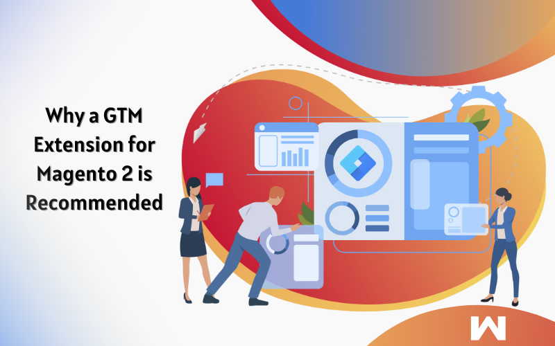 Why a GTM Extension for Magento 2 is Recommended.png