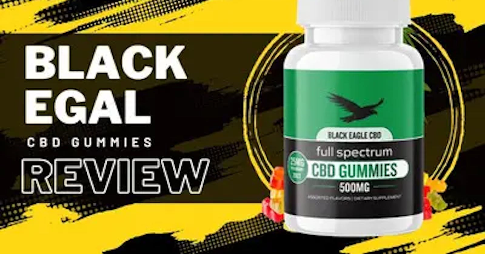 Black Eagle CBD Supplement Updates 2022 - Benefits and Purchase!