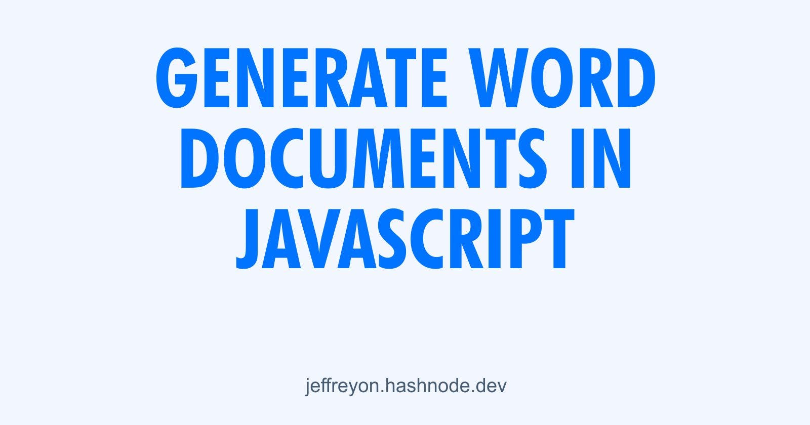 How to easily generate word documents (.docx) in javascript using Docxtemplater