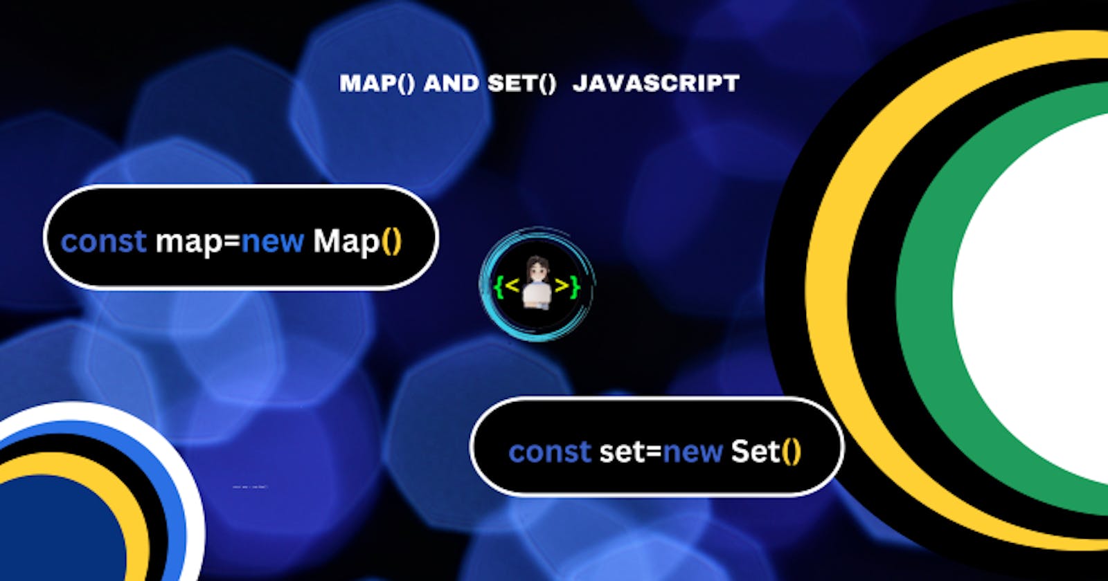 Map() and Set() in JavaScript🥷❤️