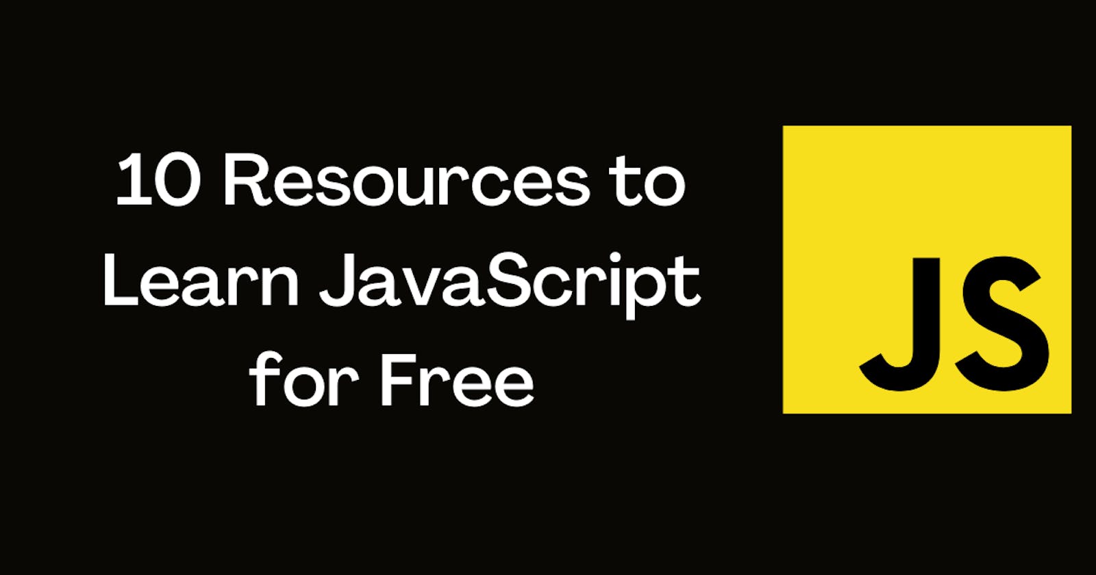 Top 10 Free Resources to learn JavaScript