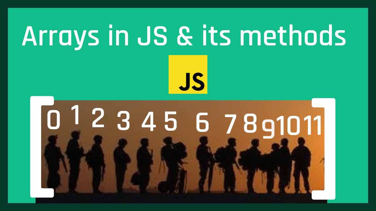 Arrays in javascript & its methods