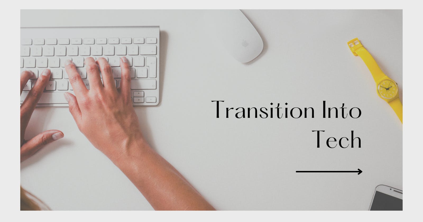 Transition Into Tech