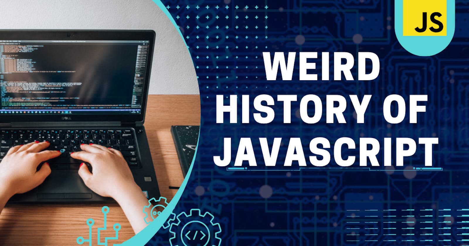 Weird History of Javascript