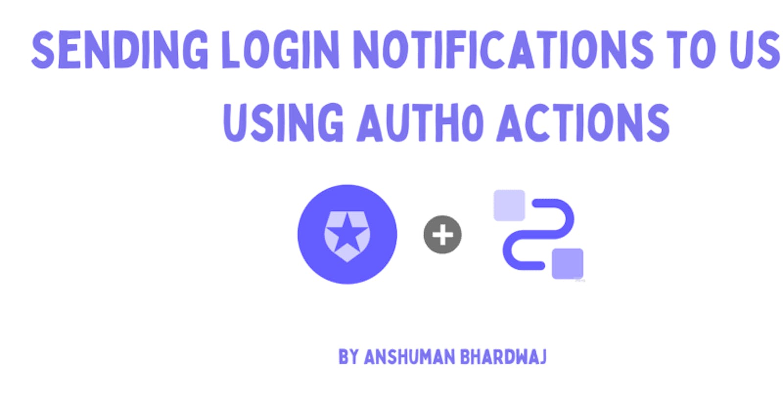 Sending login notifications to users using Auth0 Actions