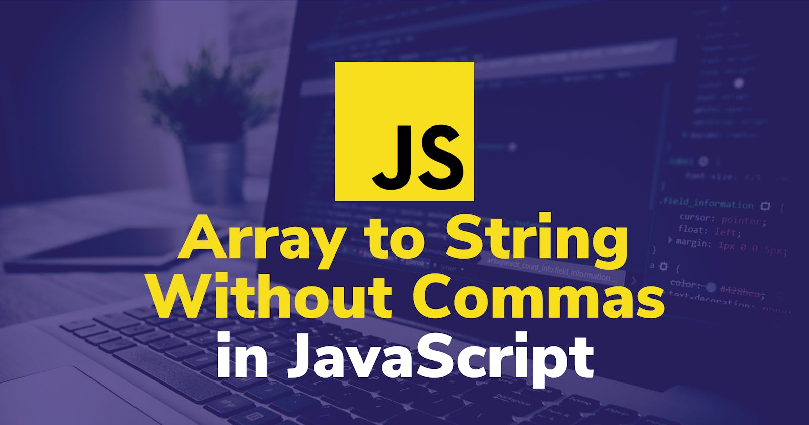 Array to String Without Commas in JavaScript