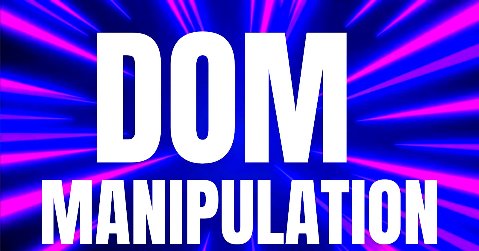A Beginner's Guide to DOM Manipulation