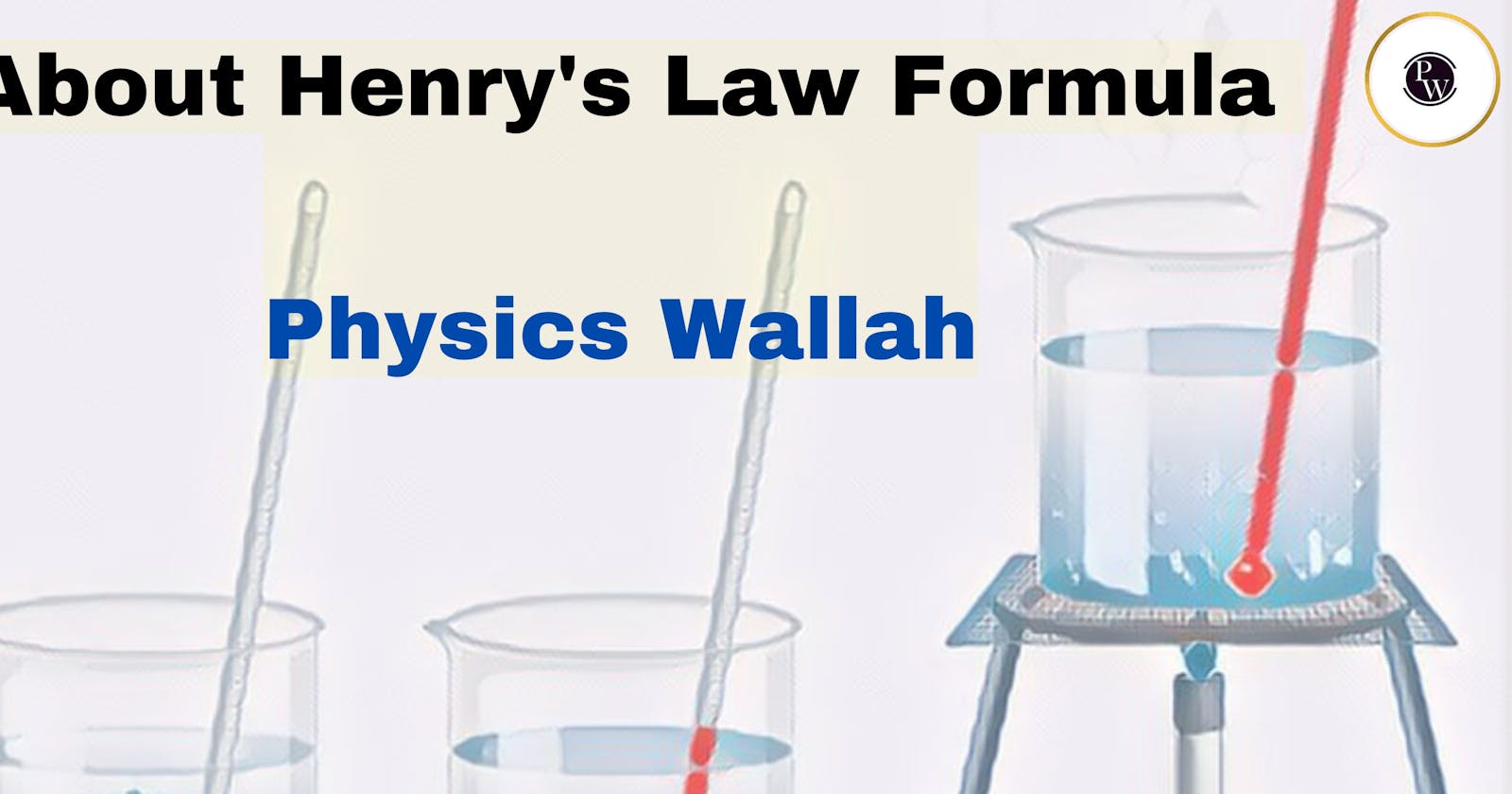 About Henry's Law Formula - Physics Wallah