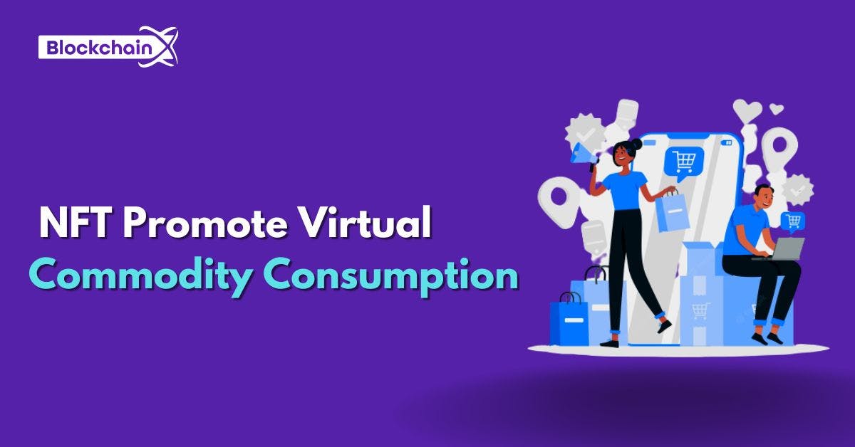 NFT promote virtual commodity consumption.jpg