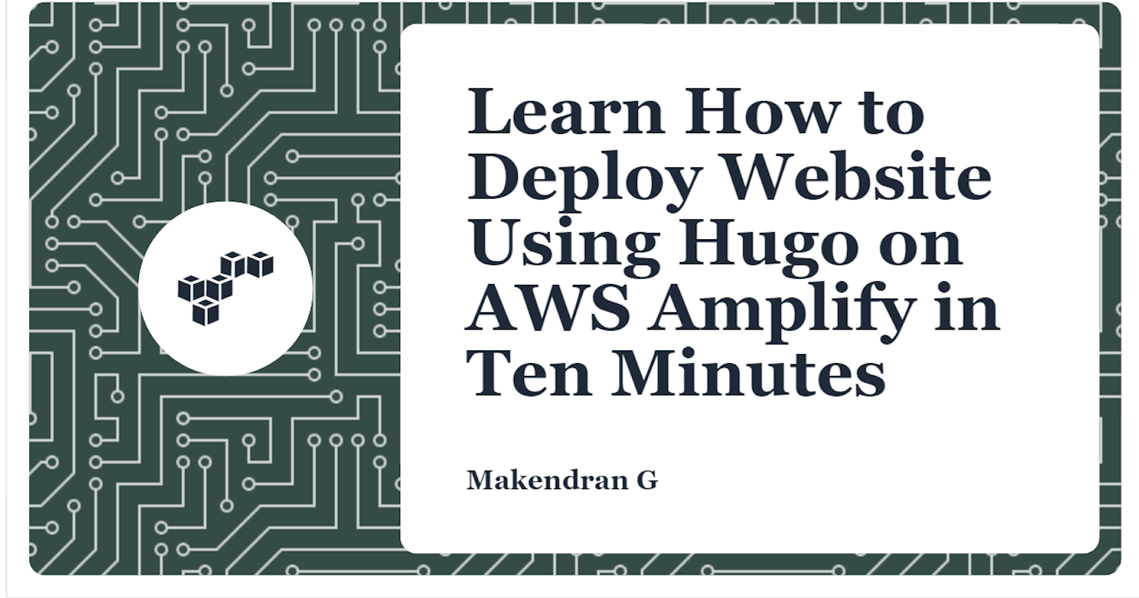 Learn How to Deploy Website Using Hugo on AWS Amplify in Ten Minutes