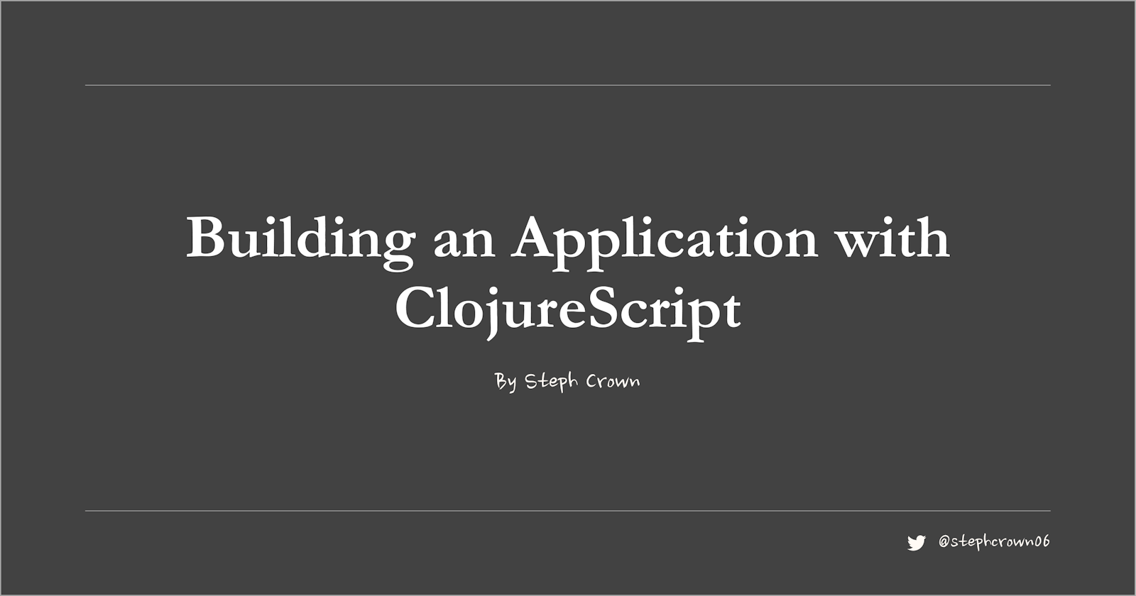 Building an Application with ClojureScript