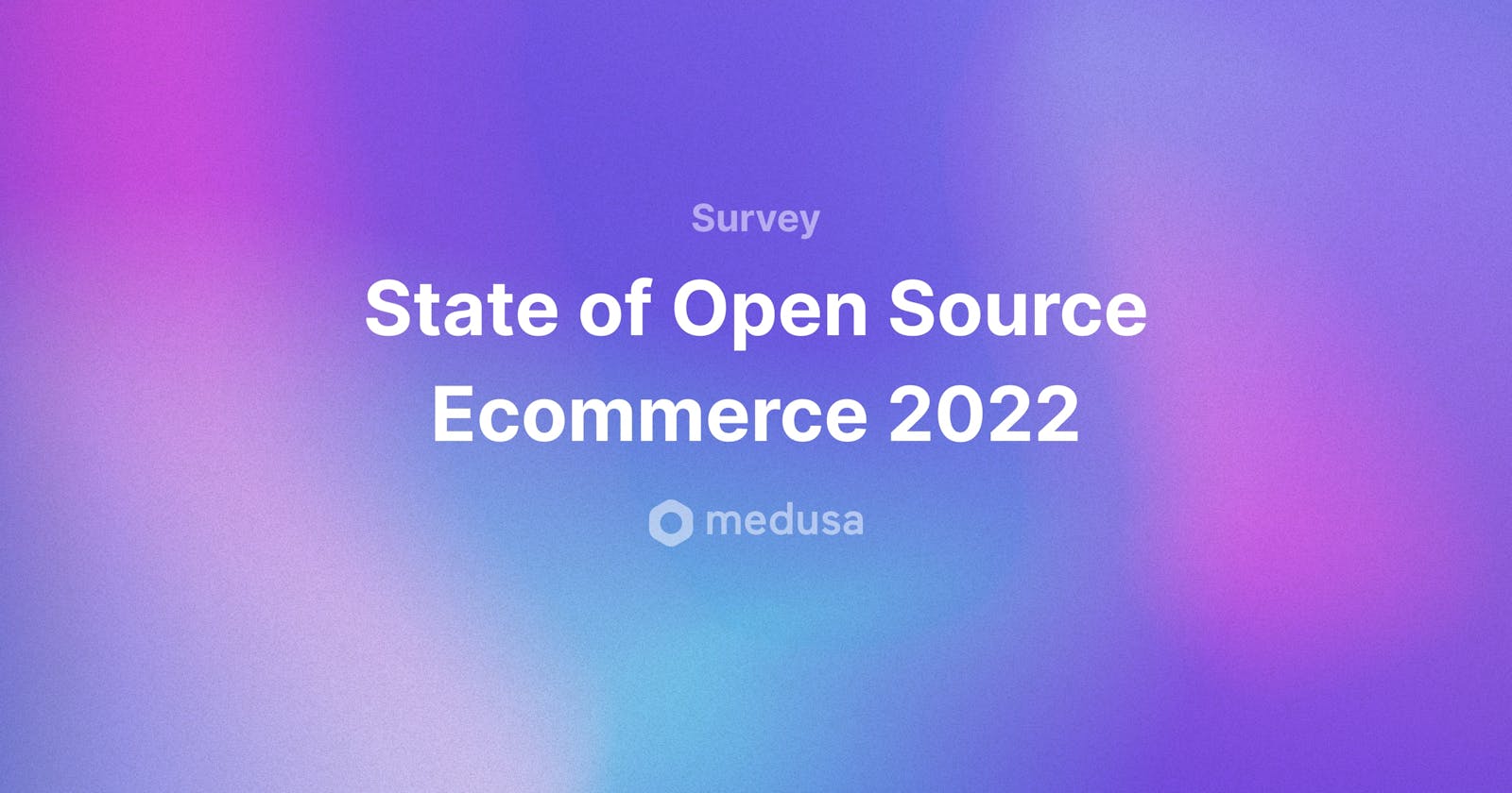 What is your Take on The State of Open Source Ecommerce 2022?